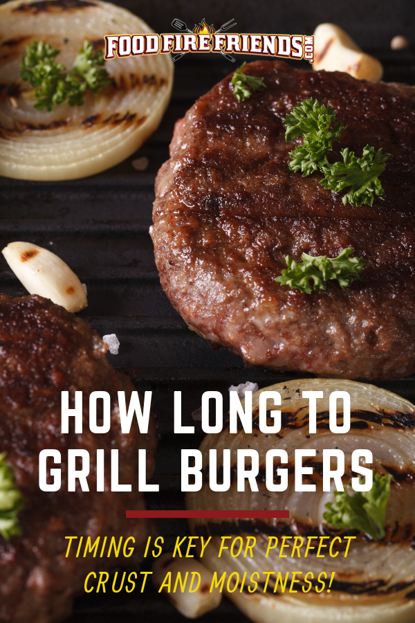 How Long To Grill Burgers