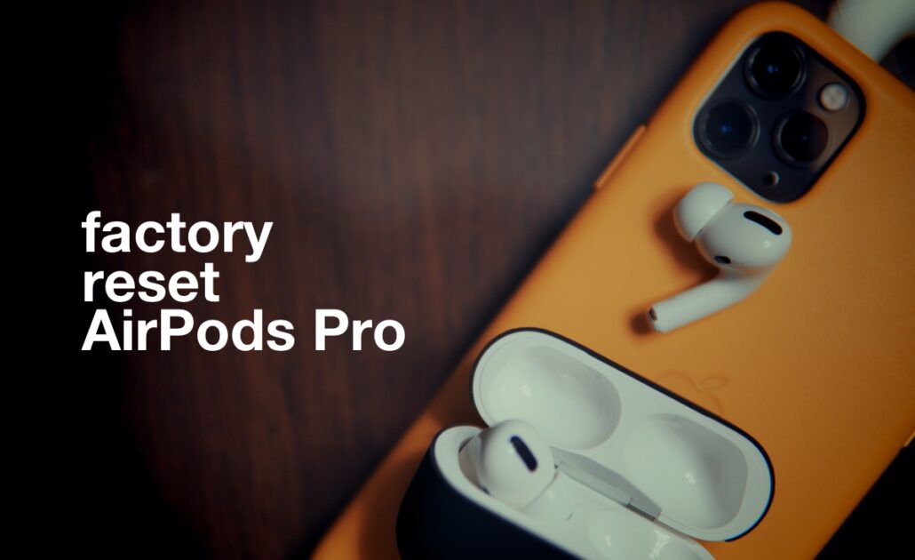 How To Factory Reset Airpods