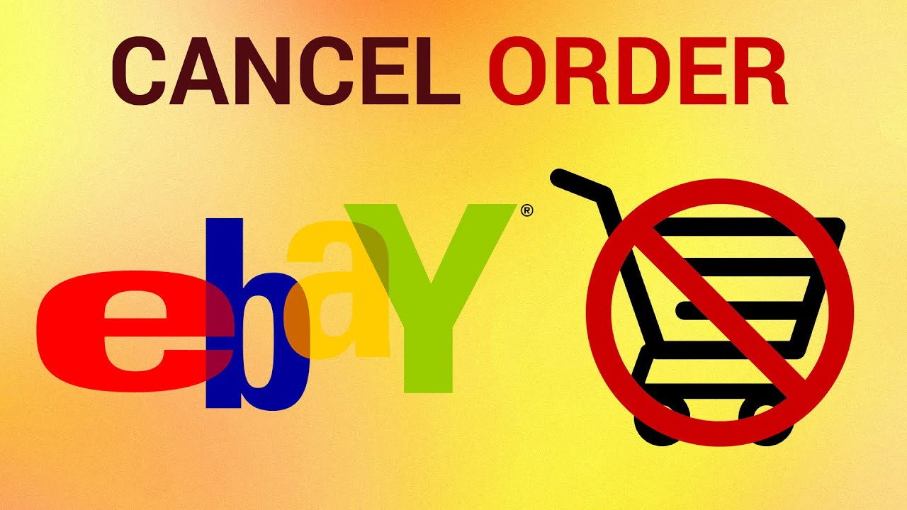 How To Cancel Ebay Order