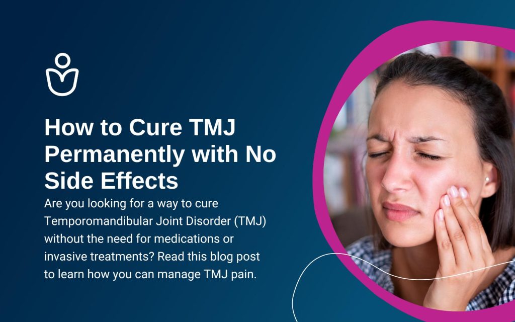 How To Cure Tmj Permanently