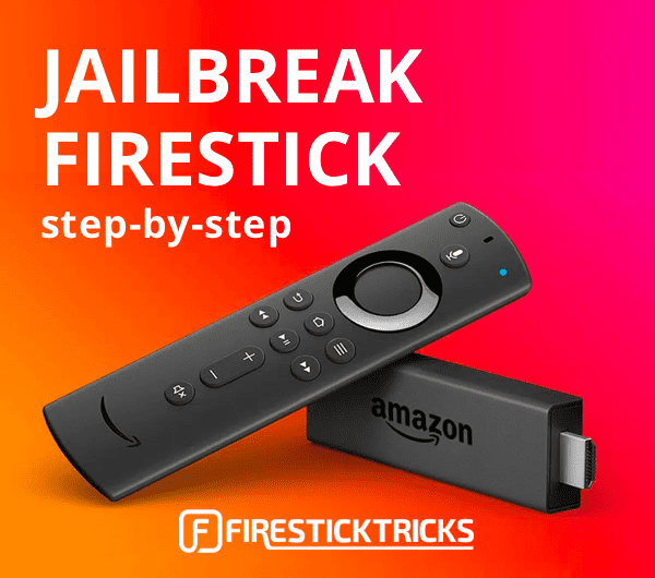 How To Jailbreak Firestick