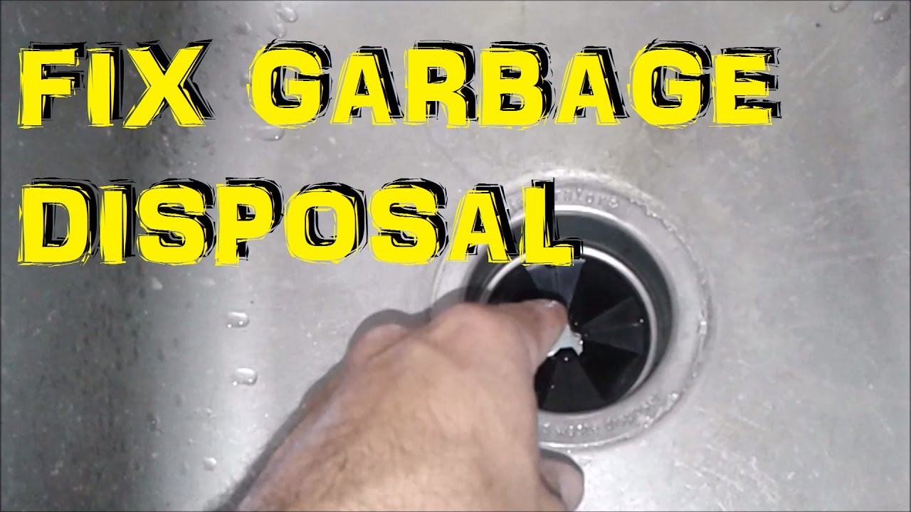 How To Fix Garbage Disposal